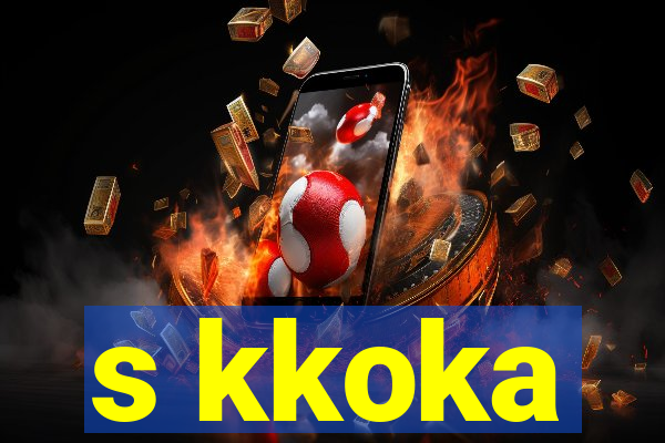 s kkoka